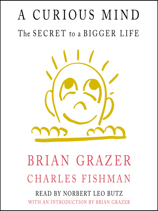 Title details for A Curious Mind by Brian Grazer - Wait list